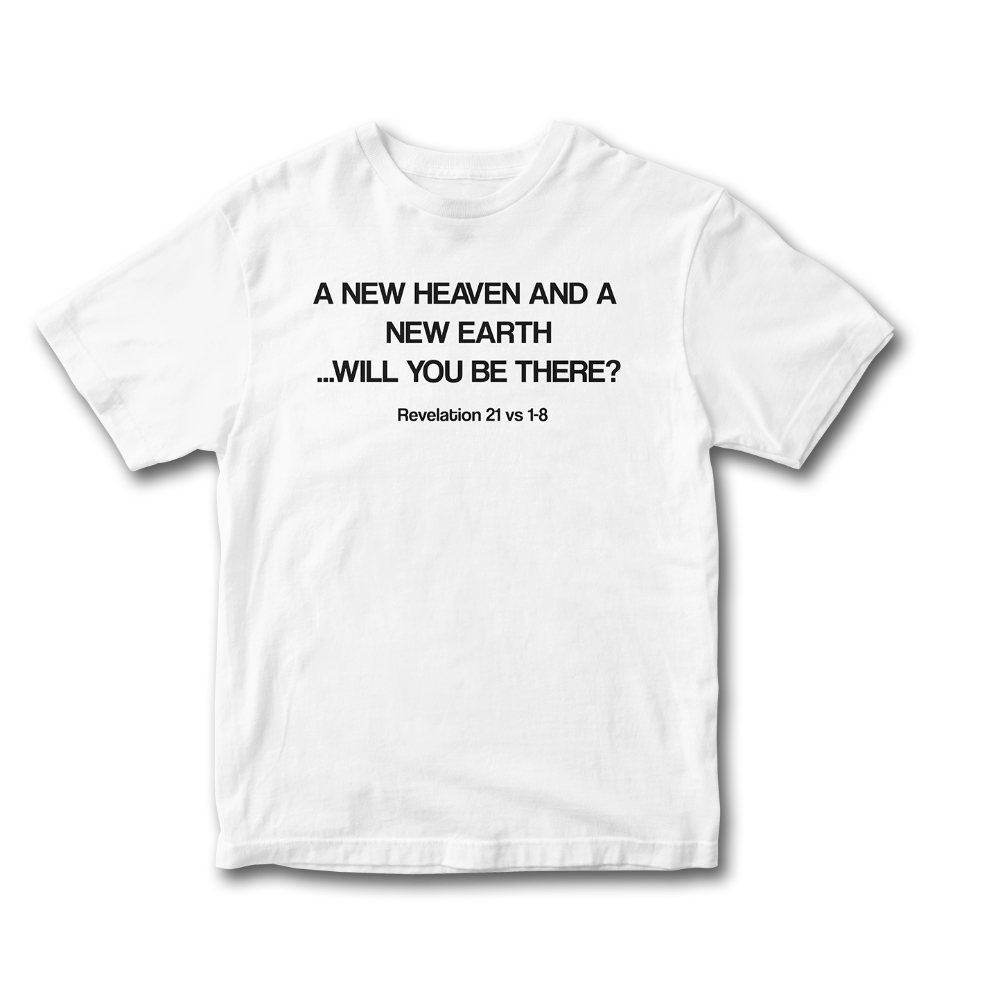 A New Heaven and A New Earth Text T-Shirt