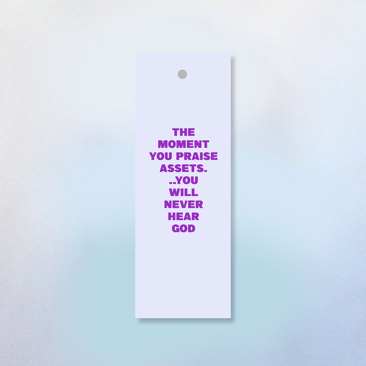 The Moment You Praise Assets (2 Styles) Bookmark