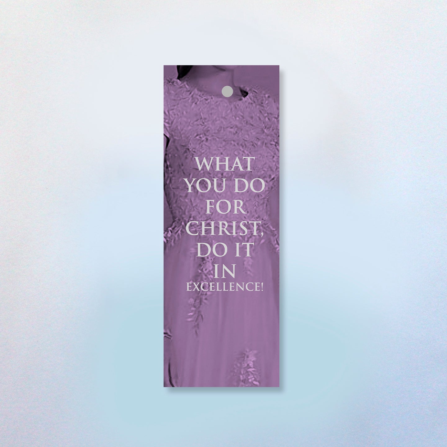 What you Do For Christ, Do It I Excellence Bookmark