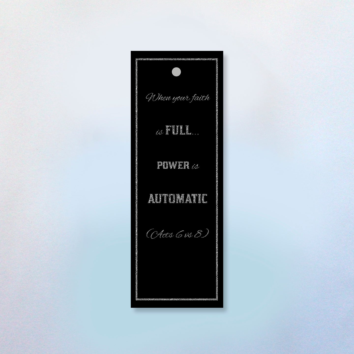 When Your Faith is Full Power is Automatic Bookmark