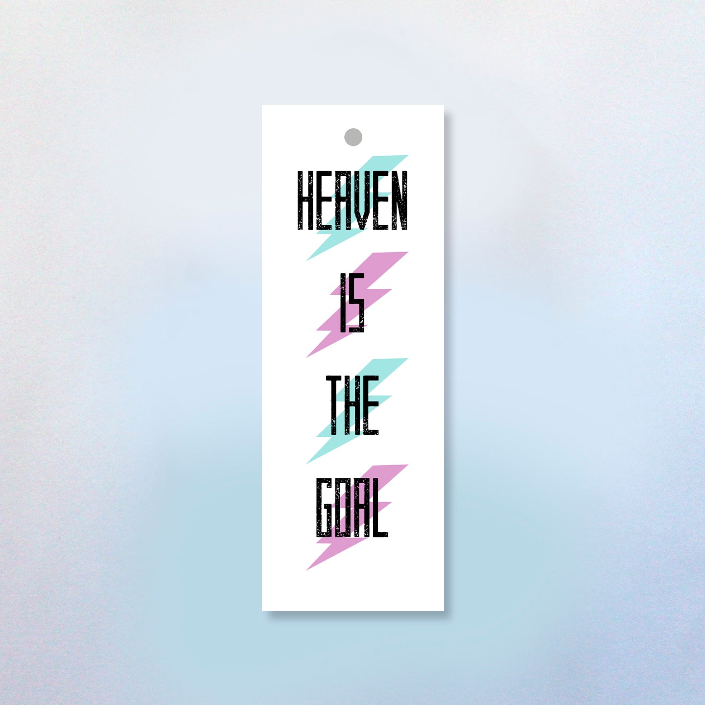 Heaven Is The Goal (2 Styles) Bookmark