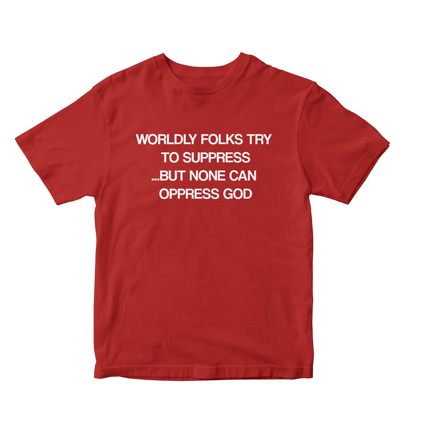 Worldy Folks Tries To Supress T-Shirt