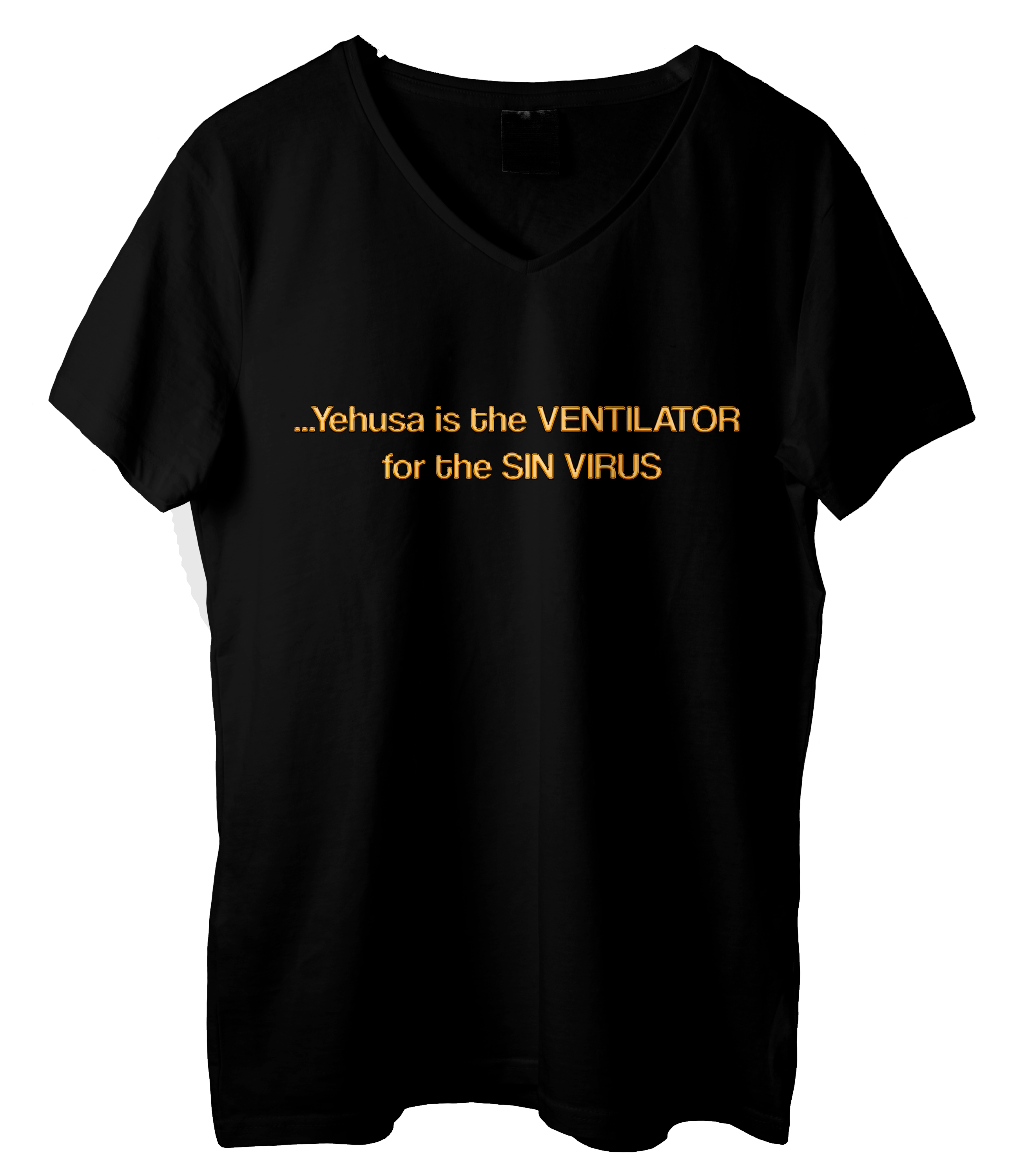 Yeshua Is The Ventilator For The Sin Virus T-Shirt