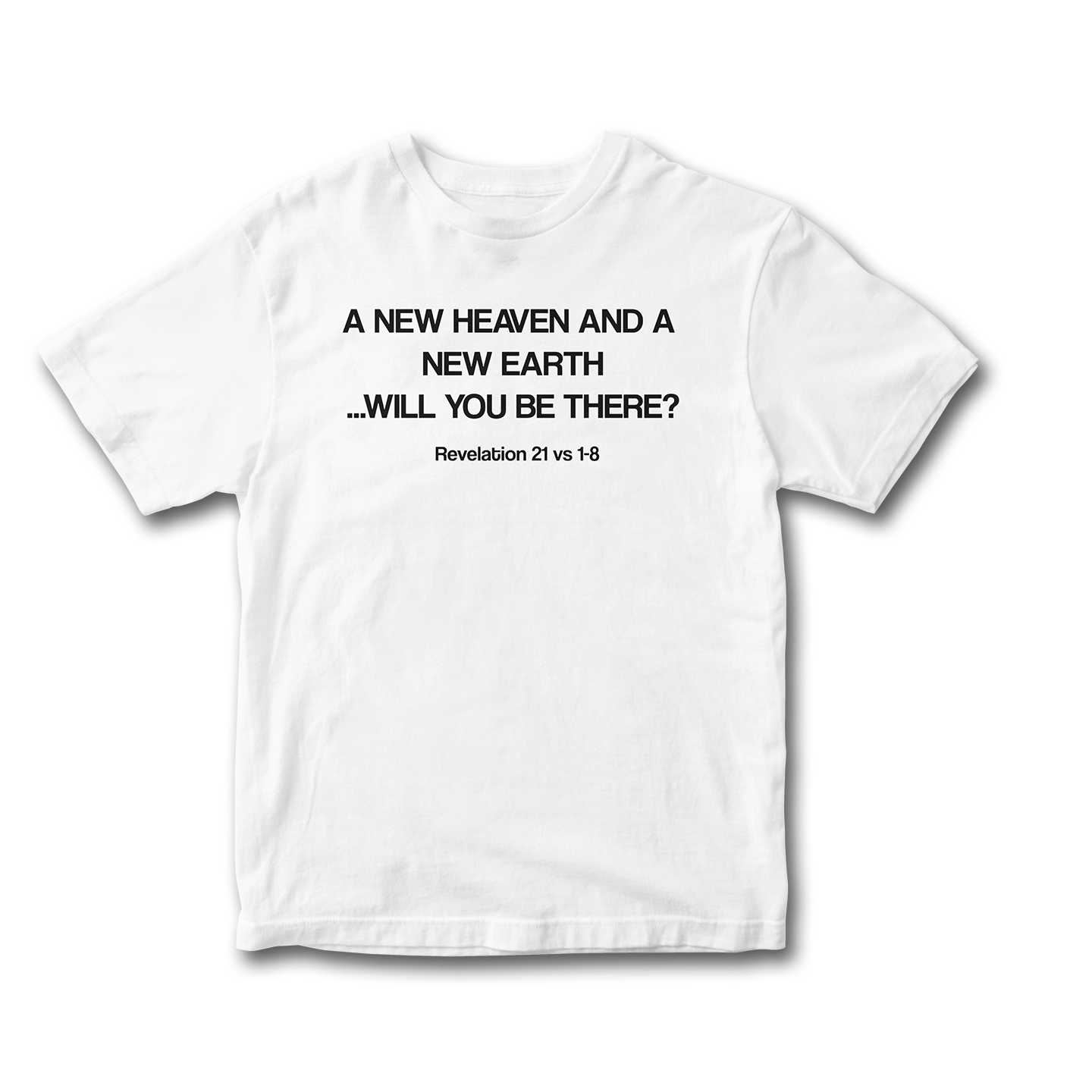 A New Heaven and A New Earth White Shirt