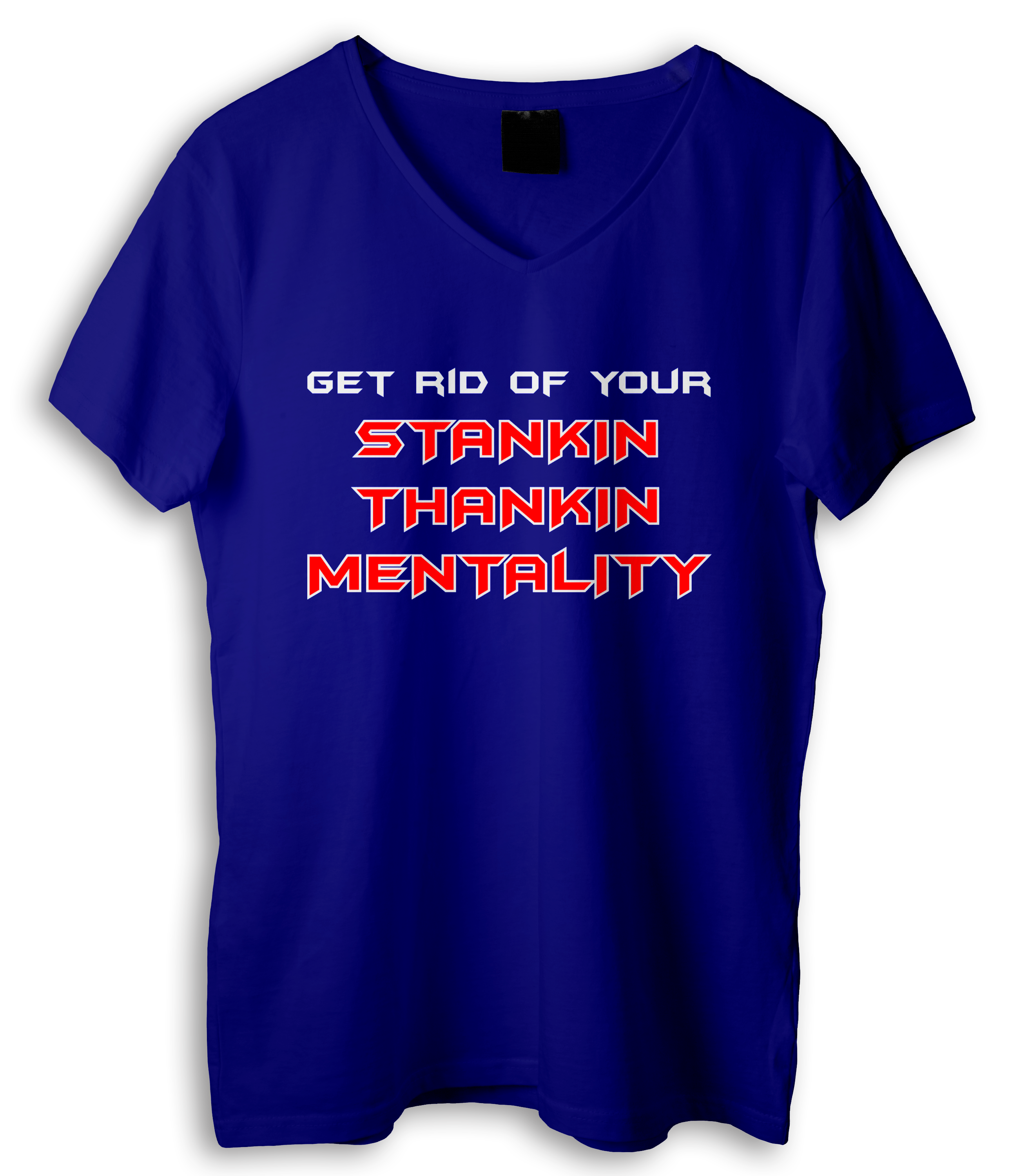 Get Rid of Your Stankin Thankin Mentality Shirt